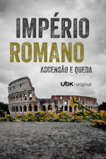 Império Romano - Ascensão e Queda
