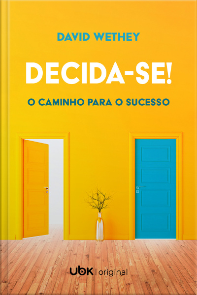 Decida-se! O caminho para o sucesso