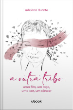 A outra tribo: uma fita, um laço, uma cor, um câncer