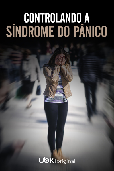 Episódio 06: Controlando a Síndrome do Pânico