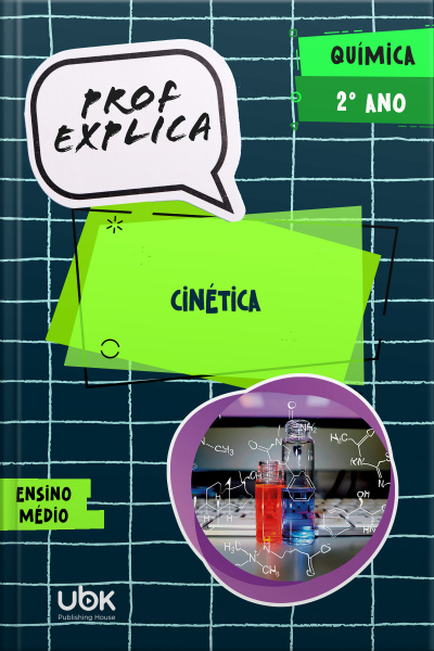 Prof. Explica! Química para o 2º ano do Ensino Médio – Cinética