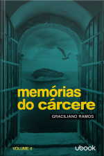 Memórias do cárcere - vol. IV: casa de correção