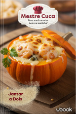Mestre Cuca: Para você mandar bem na Cozinha! Jantar a Dois