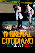 O brutal cotidiano da Cidade do México