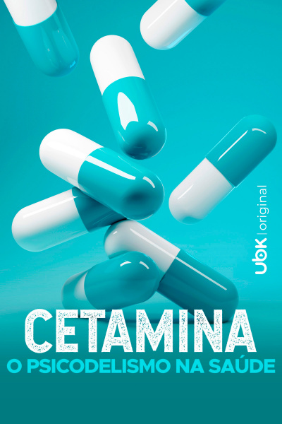 Cetamina: O psicodelismo na saúde
