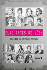Elas antes de nós: pioneiras na literatura mundial