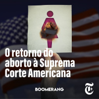 T7E2: O retorno do aborto à Suprema Corte Americana