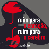 T3E3: Ruim para o coração, ruim para o cérebro