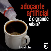 T6E16: Adoçante artificial é o grande vilão?