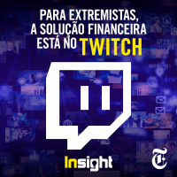 T7E1: Para extremistas, a solução financeira está no Twitch