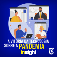 T8E13: A vitória da tecnologia sobre a pandemia