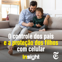 T13E3: O controle dos pais e a proteção dos filhos com celular