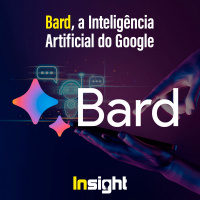 T14E12: Bard, a Inteligência Artificial do Google
