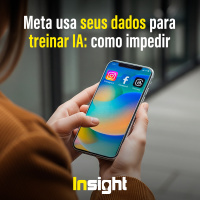 T20E18 - Meta usa seus dados para treinar IA: como impedir