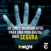 T6E18: Os cinco mandamentos para uma vida digital mais segura