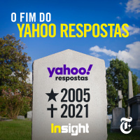 T6E12: O fim do Yahoo Respostas