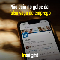 T15E11: Não caia no golpe da falsa vaga de emprego