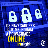 T6E16: Os navegadores que melhoram a privacidade online