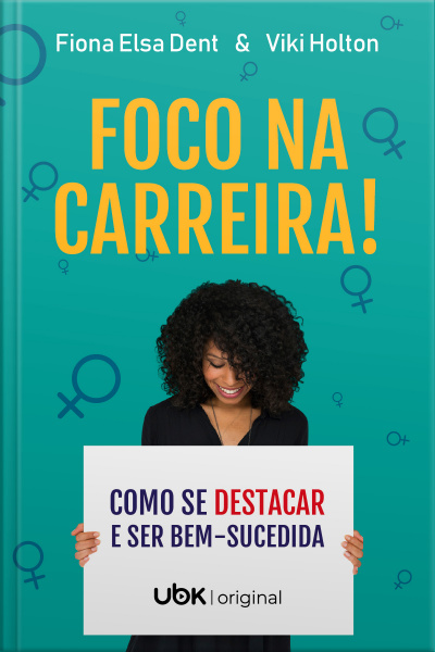 Foco na carreira! Como se destacar e ser bem-sucedida