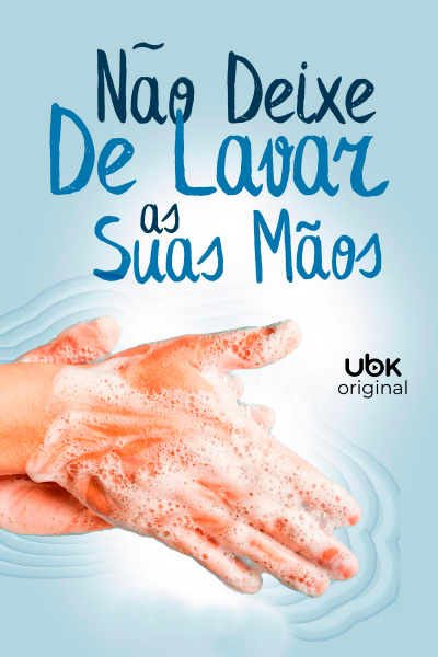 Não deixe de lavar as suas mãos