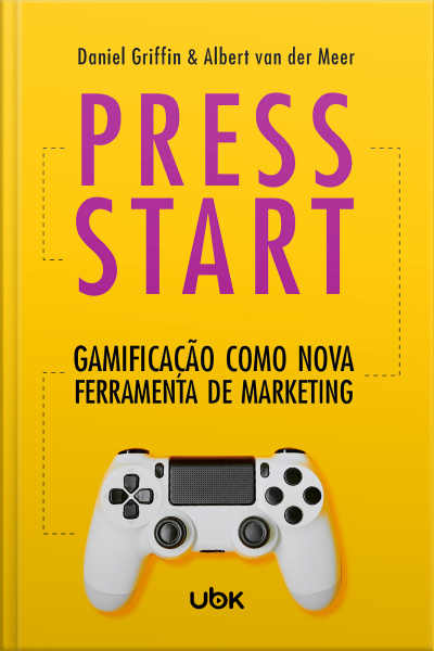 Press start: gamificação como nova ferramenta de marketing