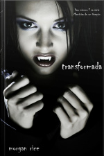 Transformada (livro Número 1 Na Série Memórias De Um Vampiro)