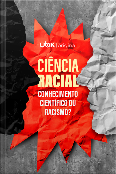 Ciência racial: conhecimento científico ou racismo?