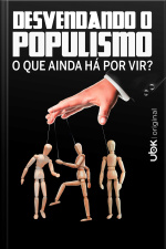 Desvendando o Populismo – O que ainda há por vir?