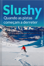 Slushy - Quando as Pistas Começam a Derreter