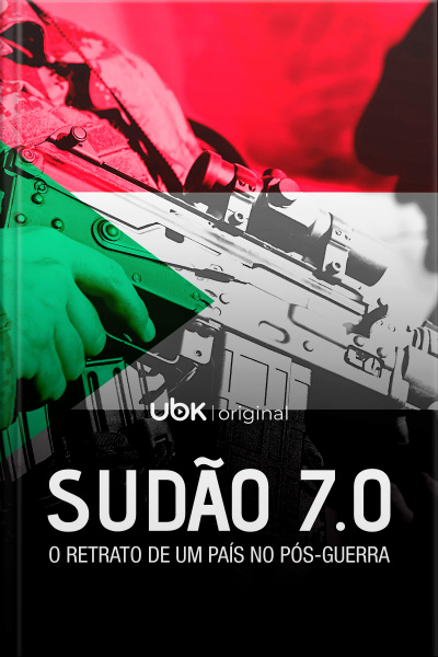 Sudão 7.0 - O Retrato de um País no Pós-Guerra