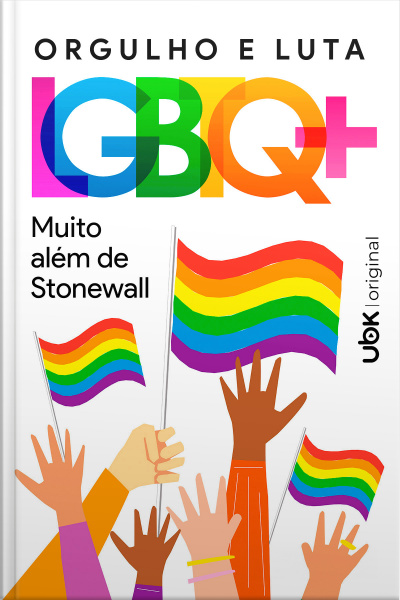 Orgulho e luta LGBTQ+: Muito além de Stonewall 