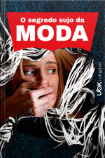 O segredo sujo da moda