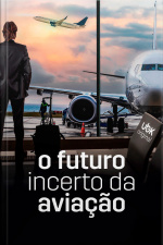 O futuro incerto da aviação