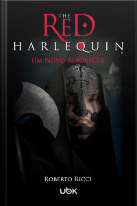 Livro 4 - The Red Harlequin - Um Novo Alvorecer