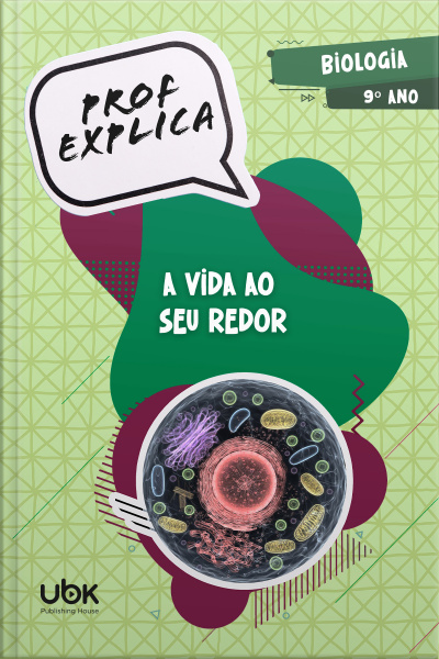 Prof. Explica! Biologia para o 9º ano – A vida ao seu redor