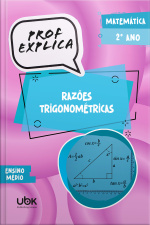 Prof. Explica! Matemática para o 2º ano do Ensino Médio – Razões trigonométricas