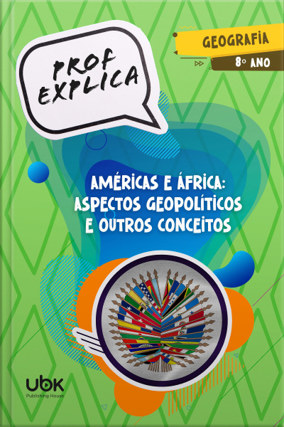Prof. Explica! Geografia para o 8º ano – Américas e África: aspectos geopolíticos e outros conceitos