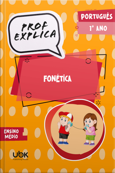 Prof. Explica! Português para o 1º ano do Ensino Médio – Fonética