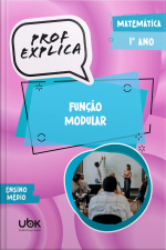 Prof. Explica! Matemática para o 1º ano do Ensino Médio – Função modular