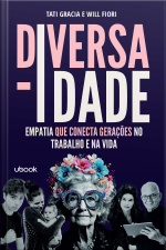 Diversa-IDADE: empatia que conecta gerações no trabalho e na vida